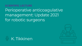 21UROP_VIEWR_DESIGN_vignettes_SL Perioperative anticoagulative management- Update 2021 for robotic surgeons –